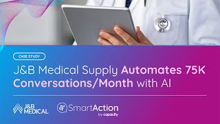 J&B Medical Case Study | SmartAction