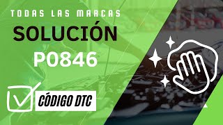Interpretación dtc p0846