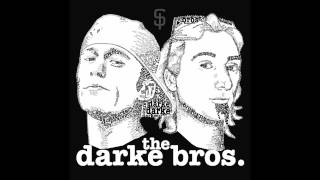 Darke Bros - The Struggle