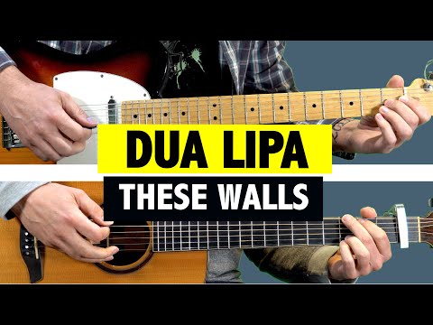 Dua Lipa - These Walls - EASY GUITAR TUTORIAL + TAB