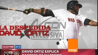 David Ortiz explica las razones de su retiro David Ortiz explica las razones de su retiro