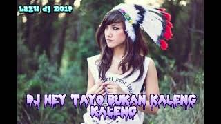 Download lagu LAGU DJ 2019 HEY TAYO BUKAN KALENG KALENG YONISZ ZUNIA X DABEL REMIX mp3 Download lagu LAGU DJ 2019 HEY TAYO BUKAN KALENG KALENG YONISZ ZUNIA X DABEL REMIX mp3