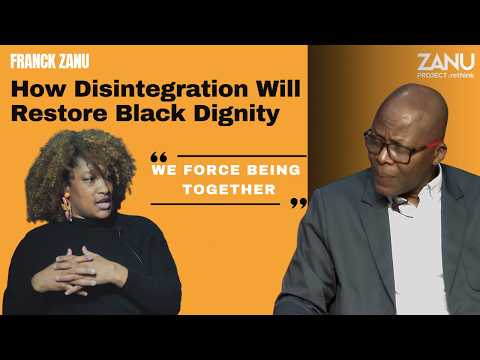 ZANU Project Rethink - How Disintegration Will Restore Black Dignity - with Elizabeth Perkins
