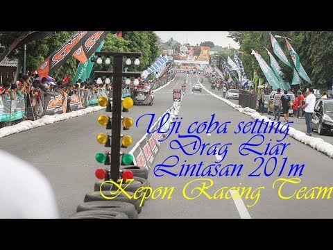 Setting Drag Liar !!! uji coba Lintasan Balap 201m baru (Kepon Racing Team)