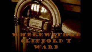 Clifford T Ward - Wherewithal