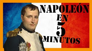 Napoleón Bonaparte en 5 minutos