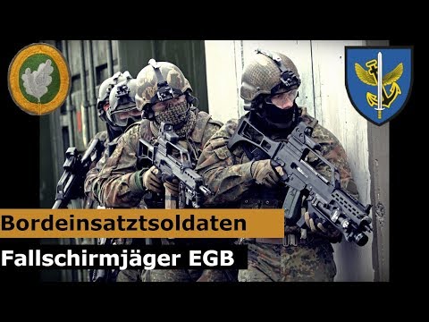 Spezialisierte Kräfte|specialized forces [Fallschirmjäger EGB, Bordeinsatzsoldaten]
