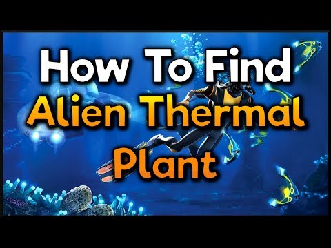 I Cant Find The Alien Thermal Plant Subnautica General Gameplay Discussion I Cant Find The Alien Thermal Plant Subnautica General Gameplay Discussion