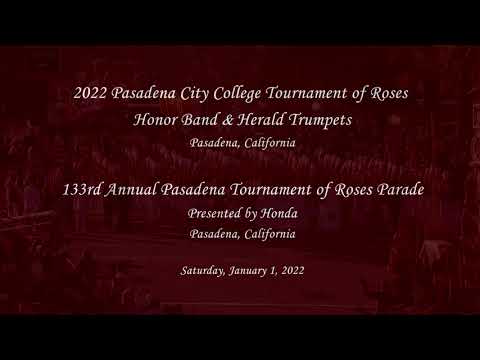 2022 PCC Tournament of Roses Honor Band & Herald Trumpets - 2022 Pasadena Rose Parade