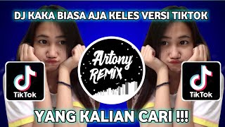 Download lagu DJ KAKA BIASA AJA KELES VERSI TIKTOK __ SOUND TIKTOK VIRAL mp3 Download lagu DJ KAKA BIASA AJA KELES VERSI TIKTOK __ SOUND TIKTOK VIRAL mp3