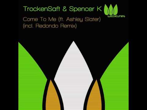 Trockensaft: Come To Me (Original Mix)
