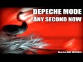 Depeche Mode - Any Second Now [Shortest RMX OBS!2024]
