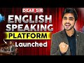 NEW ENGLISH SPEAKING PLATFROM LAUNCHED Dearsirenglishspeaking LIVE LAUNCH