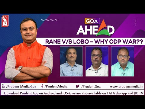 Rane v/s Lobo - why ODP war?| Goa Ahead |Prudent Media Goa | 100622