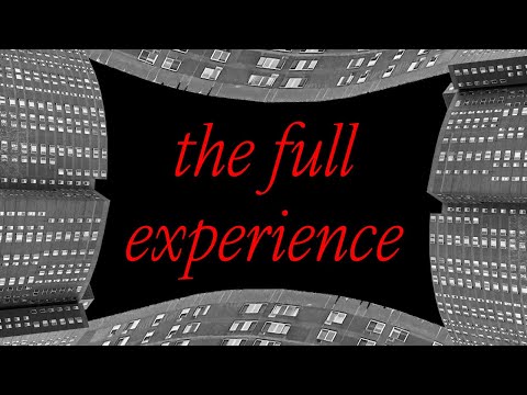 the full experience (use headphones)(album)