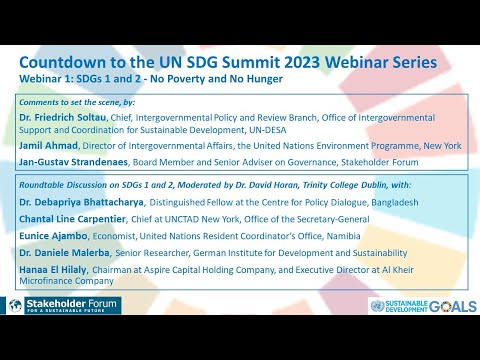 Countdown to the UN SDG Summit 2023 Webinar SeriesWebinar 1: SDGs 1 & 2 - No Poverty and No Hunger
