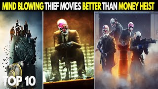 Top 10 Thief Movies Better Than Money Heist In Hin