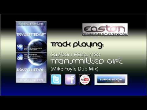 Easton feat. Neo - Transmitted Gift (Mike Foyle Dub mix)