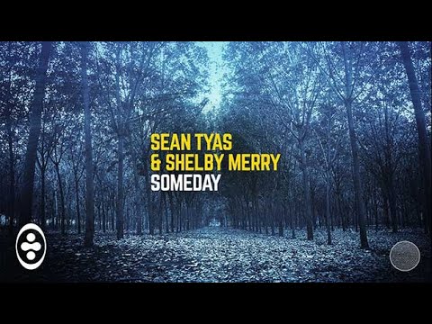 Sean Tyas & Shelby Merry - Some Day