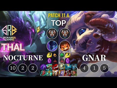 SRB Thal Nocturne vs Gnar Top - KR Patch 11.4