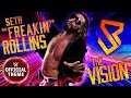 Seth Freakin Rollins The Vision Entrance Theme