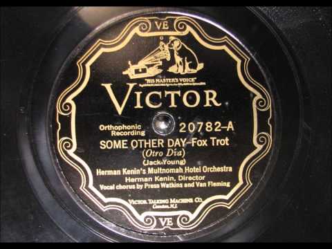 SOME OTHER DAY by Herman Kenin's Multnomah Hotel Orchestra 1927