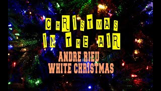 ANDRE RIEU - WHITE CHRISTMAS