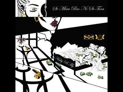 Nicky B Fly - Se Mira Pero No Se Toca