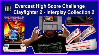 Evercade Effect - Evercast High Score Challenge - Clayfighter 2 - Interplay Collection 2 - SNES
