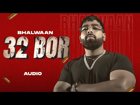 32 BOR (Official Audio) | Bhalwaan | Mxrci Season | Latest Punjabi Song 2023 | New Punjabi Song 2023