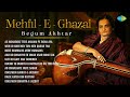 Begum Akhtar Ghazals Mehfil E Ghazal Top 10 Ghazal Songs Begum Akhtar Ghazal Songs
