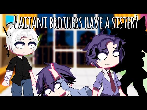 ||Haitani brothers have a sister?||
