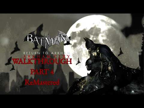 Batman: Return to Arkham City | Walkthrough | Part 4 | The Museum | ReMastered