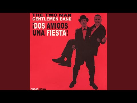 I Already Have A Dance Partner - The Two Man Gentlemen Band