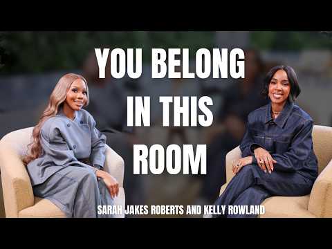 Relationship Goals | Sarah Jakes Roberts + Kelly Rowland