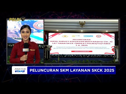 LIVE REPORT - PELUNCURAN HASIL SURVEI KEPUASAN MASYARAKAT TERHADAP PELAYANAN SKCK