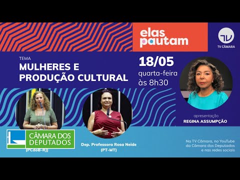 Elas Pautam - Mulheres e produção cultural - 18/05/22