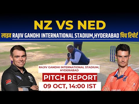 NZ vs NED World Cup Pitch Report: rajiv gandhi stadium hyderabad pitch report,hyderabad Pitch Report