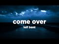 leif bent - come down (Lyrics)