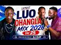 LATEST LUO OHANGLA VIDEO MIX 2026 VOL 25 DJ CLEF FT Musa Jakadala Papa T Odongo Swag Prince Indah