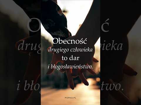 [POPKO Świat Medytacji] Obecność drugiego człowieka… ✨ #miłość #przyjaźń #cytaty