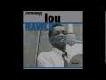 Lou Rawls - I'd Rather Drink Muddy Water