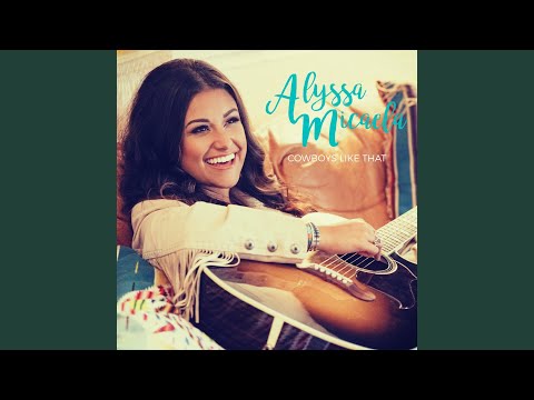 Cowboys Like That - Alyssa Micaela