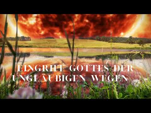 EINGRIFF GOTTES DER UNGLÄUBIGEN WEGEN!