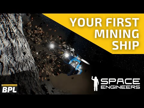 [Guide!] Making Your First Mining Ship - Space Engineers Tutorial