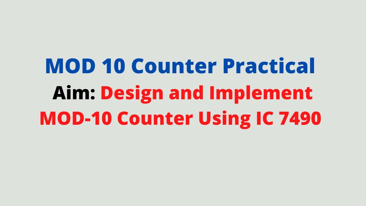 MOD 10 Counter Practical | Design and Implement MOD-10 Counter Using IC 7490