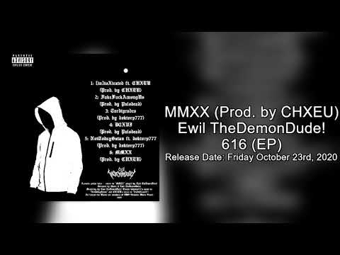 Ewil TheDemonDude! - MMXX (Prod. by CHXEU)