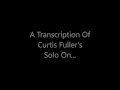 Curtis Fuller 'Soon' Trombone Solo Transcription