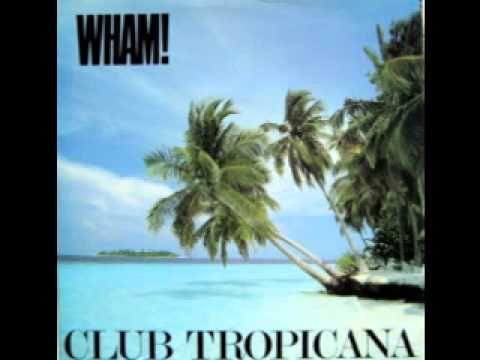 1983. CLUB TROPICANA. WHAM. EXTENDED VERSION.