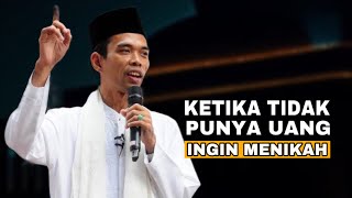 Download lagu Ketika Tidak Punya Uang Tapi Ingin Menikah - Ustadz Abdul Somad mp3